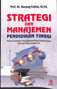 Image of STRATEGI DAN MANAJEMEN PENDIDIKAN TINGGI DALAM KONTEKS PENINGKATAN DAYA SAING GLOBAL MENUJU MASYARAKAT 5.0