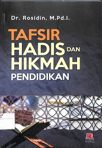 TAFSIR HADIS DAN HIKMAH PENDIDIKAN