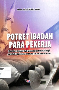 Image of POTRET IBADAH PARA PEKERJA: Realitas Empiris Hak Menunaikan Ibadah Bagi Para Pekerja di Kota Gerbang Salam Pamekasan