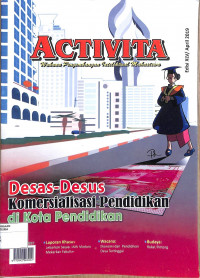 Image of ACTIVITA : Desas - Desus Komersialisasi Pendidikan di Kota Pendidikan Edisi XLV / April 2019