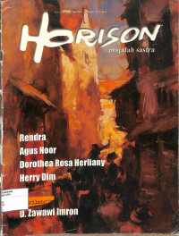 HORISON MAJALAH SASTRA : Rendra, Agus Noor, Dorothea Rosa Herliany, Herry DimTahun XXXVIII No. 2 / 2004