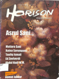 HORISON MAJALAH SASTRA : Asrul Sani.. Mutiara Sani, Ratna Sarumpet, Taufiq ismail, Ed Zoelverdi, Abdul Hadi W.M Tahun XXXVIII No. 3 / 2004