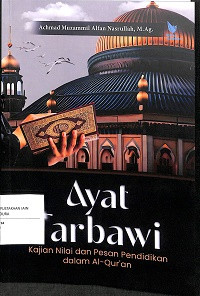Image of Ayat Tarbawi: Kajian Nilai dan Pesan Pendidikan dalam al-Qur’an
