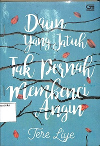 Image of Daun yang Jatuh Tak Pernah Membenci Angin