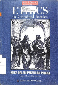 Image of Ethics in Criminal Justice= Etika dalam Peradilan Pidana