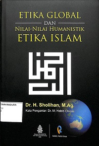 Etika Global dan Nilai-nilai Humanistik Etika islam