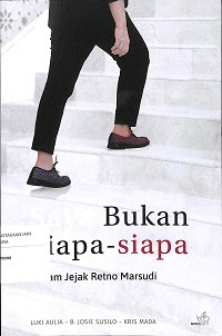 Image of Saya bukan Siapa-siapa: Rekam Jejak Retno Marsudi