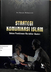 Image of Strategi Komunikasi Islam dalam Pembinaan Karakter Santri