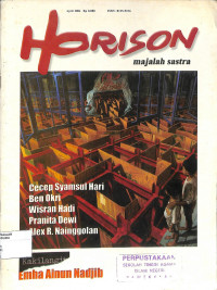 HORISON MAJALAH SASTRA : Cecep Syamsul Hari, Ben Okri, Wisran hadi, Pranita Dewi, Alex R. NainggolanTahun XXXVIII No. 4 / 2004