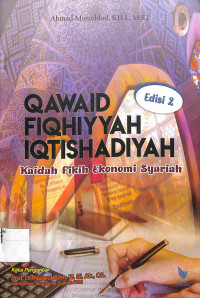 QAWAID FIQHIYAH IQTISHADIYAH : Kaidah Fikih Ekonomi Syariah