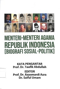 MENTERI-MENTERI AGAMA REPUBLIK INDONESIA : Biografi Sosial-Politik