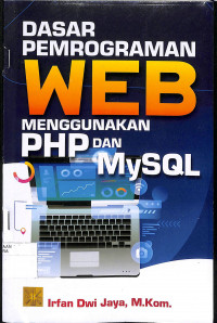 DASAR PEMROGRAMAN WEB MENGGUNAKAN PHP DAN MYSQL