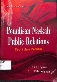 PENULISAN NASKAH PUBLIC RELATIONS : Teori dan Praktik