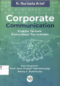 CORPORATE COMMUNICATION : Praktik Terbaik Komunikasi Perusahaan