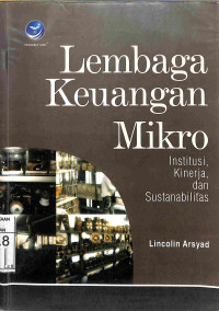 LEMBAGA KEUANGAN MIKRO : Institusi, Kinerja, dan Sustanabilitas