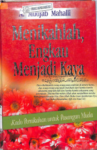 MENIKAHLAH ENGKAU MENJADI KAYA