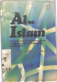 AL-ISLAM BUKU PEDOMAN KULIAH MAHASISWA UNTUK MATA AJARAN PENDIDIKAN AGAMA ISLAM