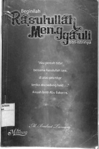 BEGINILAH RASULULLAH MENGGAULI ISTRI-ISTRINYA : ''Aku Pernah Tidur Bersama Rasulullah Saw. Di Atas Satu Tikar Ketika Aku Sedang Haid...'' Aisyah Binti Abu Bakar Ra.