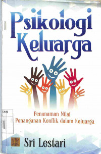 PSIKOLOGI KELUARGA : Penanaman Nilai & Penanganan Konflik dalam Keluarga