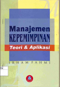 MANAJEMEN KEPEMIMPINAN TEORI DAN APLIKASI