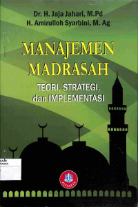 MANAJEMEN MADRASAH : TEORI, STRATEGI DAN IMPLEMENTASI