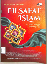 FILSAFAT ISLAM : Dari Klasik Hingga Kontemporer.