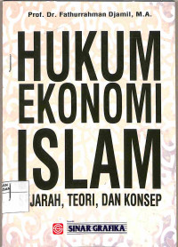 HUKUM EKONOMI ISLAM : SEJARAH TEORI DAN KONSEP