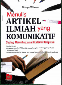 MENULIS ARTIKEL ILMIAH YANG KOMUNIKATIF strategis Menembus Jurnal Akademik Bereputasi