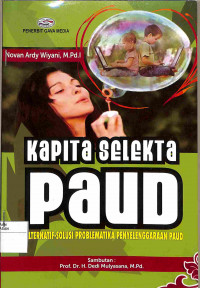 KAPITA SELEKTA PAUD, ALTERNATIF, SOLUSI PROBLEMATIKA PENYELENGGARAAN PAUD