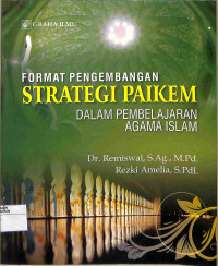 FORMAT PENGEMBANGAN STRATEGI PAIKEM DALAM PEMBELAJARAN AGAMA ISLAM