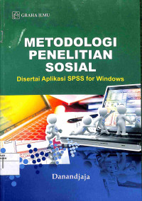 METODOLOGI PENELITIAN SOSIAL DISERTAI APLIKASI SPSS FOR WINDOWS