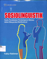 SOSIOLINGUISTIK: SUATU PENDEKATAN PEMBELAJARAN BAHASA DALAM MASYARAKAT MULTIKULTURAL