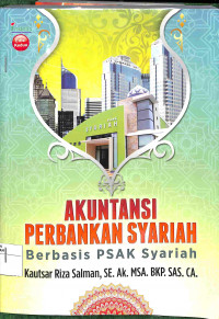 Akuntansi Perbankan Syariah : berbasis PSAK Syariah