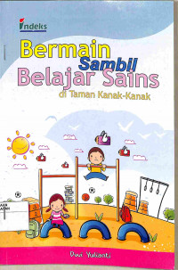 BERMAIN SAMBIL BELAJAR SAINS DI TAMAN KANAK-KANAK