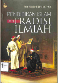 PENDIDIKAN ISLAM DAN TRADISI ILMIAH