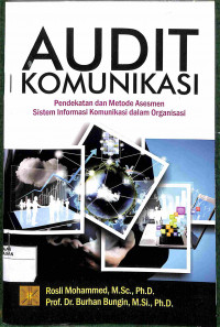 AUDIT KOMUNIKASI : Pendekatan dan Metode Asesmen Sistem Informasi  Komonikasi dalam Organisasi