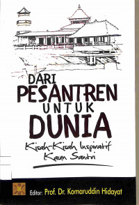 DARI PESANTREN UNTUK DUNIA KISAH-KISAH INSPIRATIF KAUM SANTRI