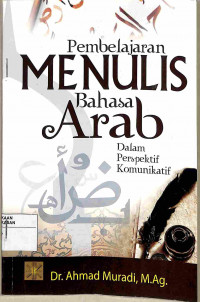 PEMBELAJARAN MENULIS BAHASA ARAB DALAM PERSPEKTIF KOMUNIKASI