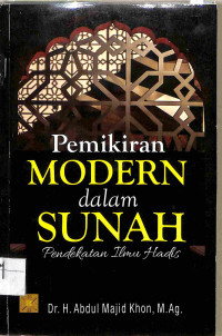 PEMIKIRAN MODERN DALAM SUNAH: PENDEKATAN ILMU HADIS