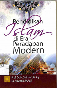 PENDIDIKAN ISLAM DI ERA PERADABAN MODERN