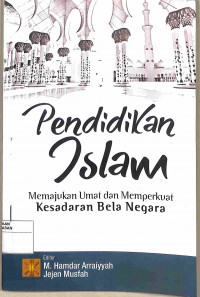 PENDIDIKAN ISLAM MEMAJUKAN UMAT DAN MEMPERKUAT KESADARN  BELA NEGARA