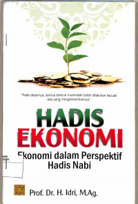 HADIS EKONOMI: EKONOMI DALAM PERSPEKTIF HADIS NABI