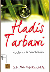 HADIS TARBAWI : Hadis-Hadis Pendidikan