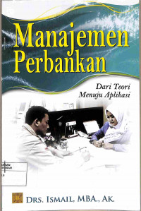 Manajemen Perbankan (Dari Teori Menuju Aplikasi)