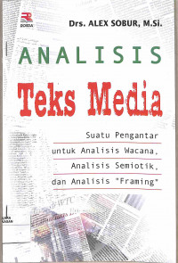 ANALISIS TEKS MEDIA SUATU PENGANTAR UNTUK ANALISIS WACANA, ANALISIS SEMIOTIK, DAN ANALISIS 