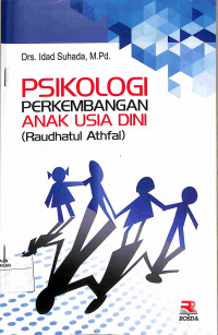 PSIKOLOGI PERKEMBANGAN ANAK USIA DINI ( RAUDHATUL ATHFAL )