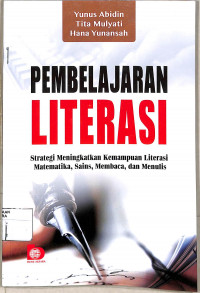 PEMBELAJARAN LITERASI STRATEGI MENINGKATKAN KEMAMPUAN LITERASI MATEMATIKA, SAINS, MEMBACA, MENULIS