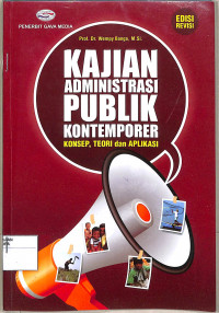 KAJIAN ADMINISTRASI PUBLIK KONTEMPORER: Konsep, Teori dan Aplikasi