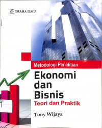 METODOLOGI PENELITIAN EKONOMI DAN BISNIS TEORI DAN PRAKTIK