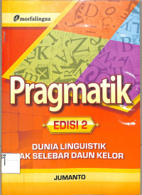 Pragmatik: Dunia Linguistik Tak Selebar Daun Kelor